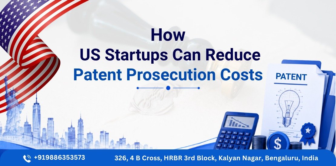 How US Startups and Law Firms Can Reduce Patent Prosecution Costs